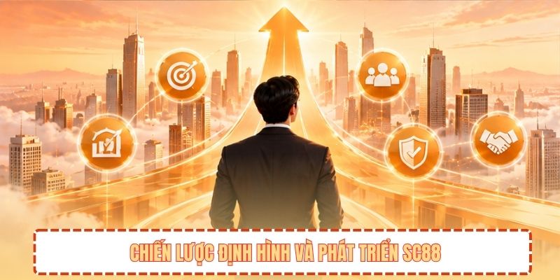 Chiến lược định hình và phát triển SC88