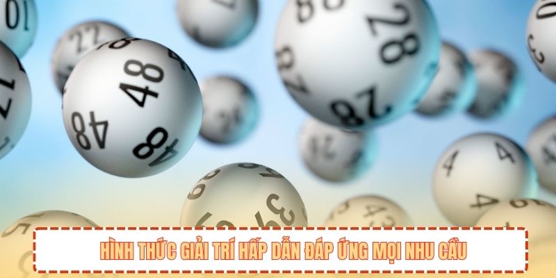 Hình thức giải trí hấp dẫn đáp ứng mọi nhu cầu